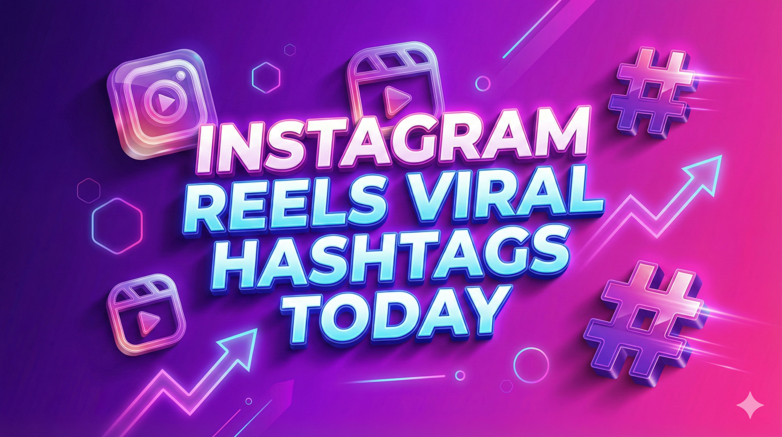 Instagram Reels Viral Hashtags